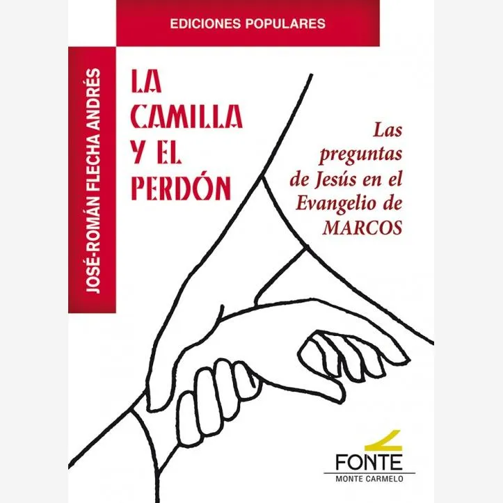 La camilla y el perdón. Las preguntas de Jesús en el Evangelio de Marcos