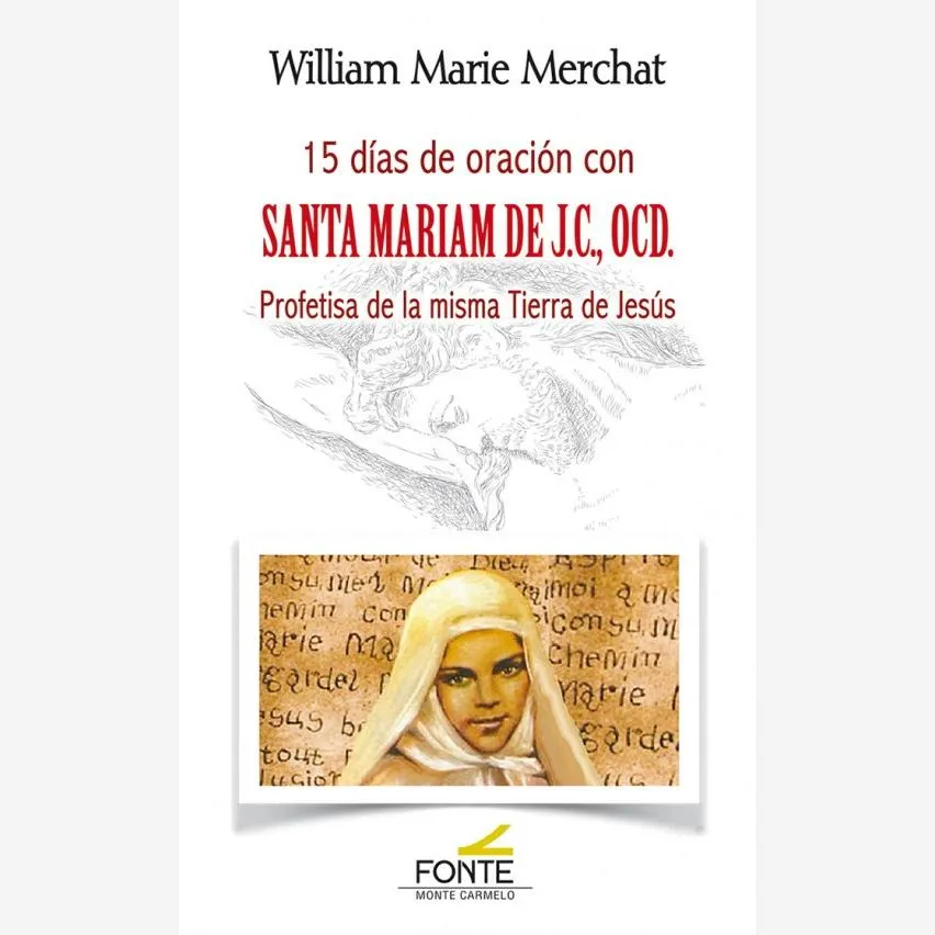 15 días de oración con Santa Mariam de J.C., OCD. Profetisa de la misma Tierra de Jesús
