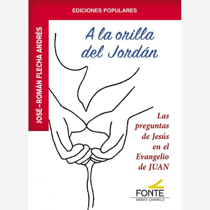 A la orilla del Jordán. Las preguntas de Jesús en el Evangelio de Juan
