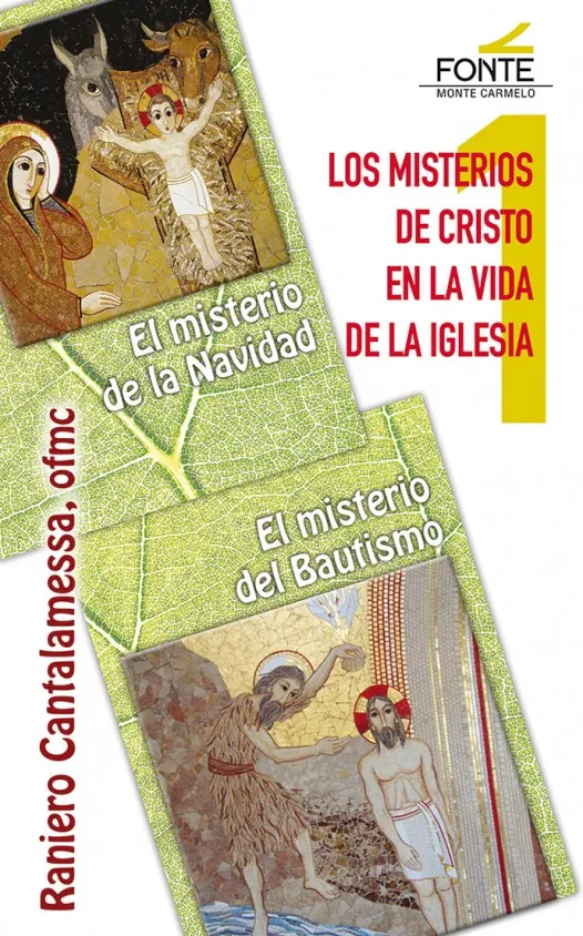 Los misterios de Cristo en la vida de la Iglesia. 1. El misterio de la Navidad – El misterio del Bautismo