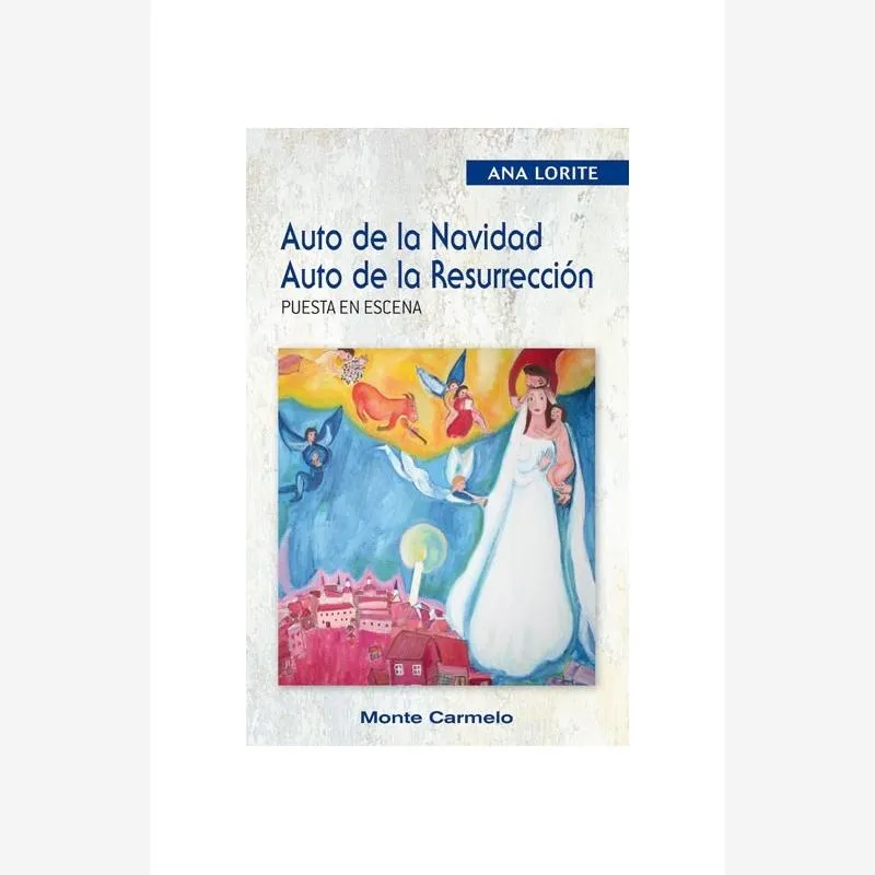 Auto de la Navidad. Auto de la Resurrección